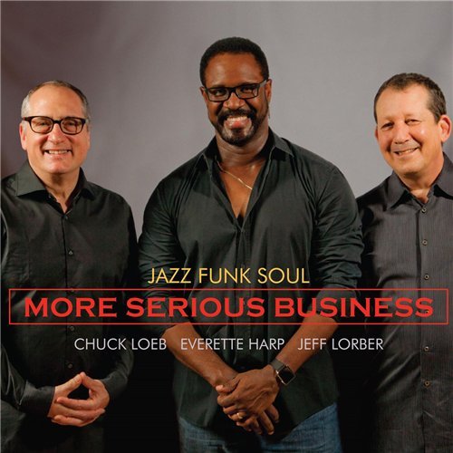 Jazz Funk Soul - More Serious Business (2016) [CD Rip]