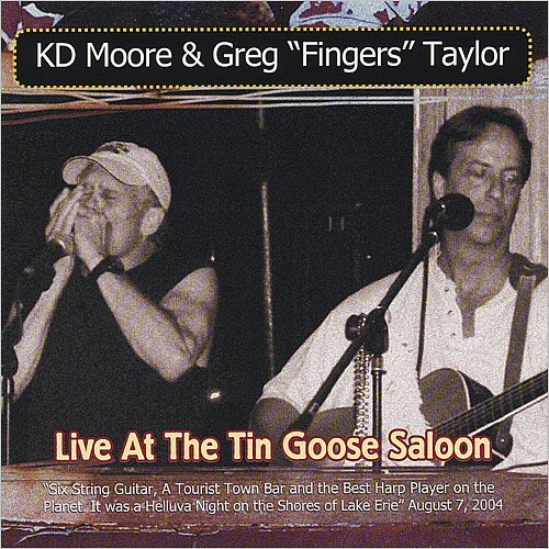 KD Moore & Greg 'Fingers' Taylor - Live At The Tin Goose Saloon (2004)