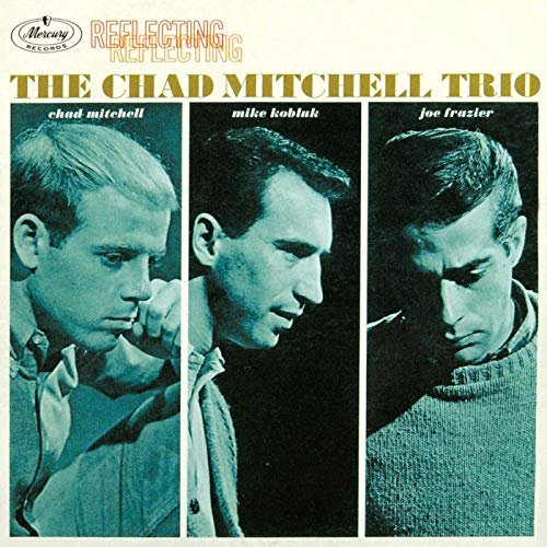 The Chad Mitchell Trio - Reflecting (1964/2019)
