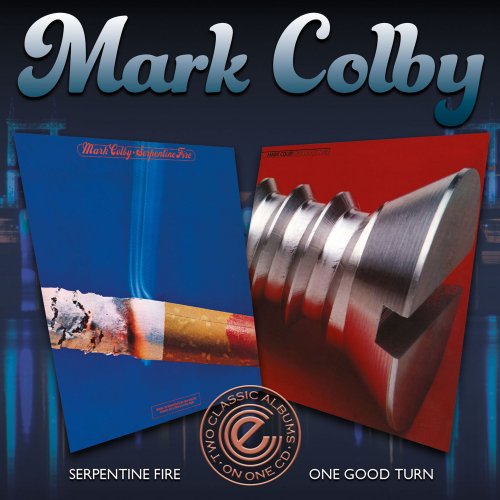 Mark Colby - Serpentine Fire / One Good Turn (2015)