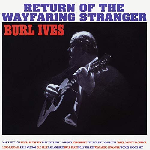 Burl Ives - Return of the Wayfaring Stranger (Expanded Edition) (1960/2019)