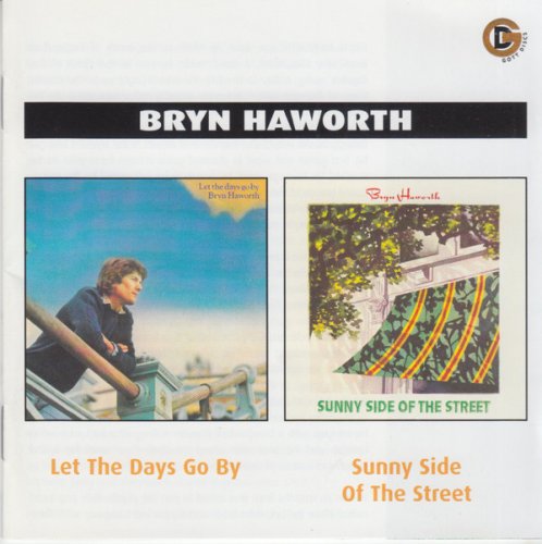 Bryn Haworth - Let The Days Go By / Sunny Side Of The Street (Reissue) (1974-75/2004)