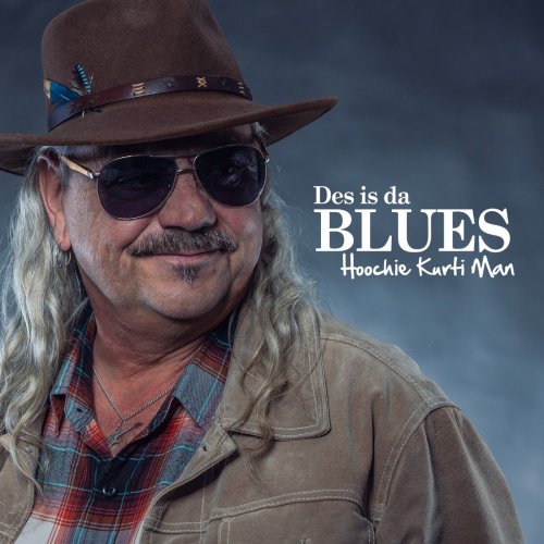 Hoochie Kurti Man - Des is da Blues (2019)