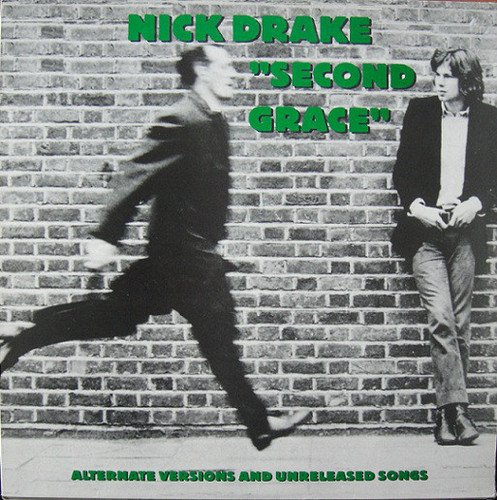Nick Drake - "Second Grace" Alternate Versions And Unreleased Songs (2001)