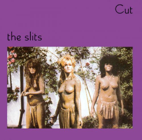 The Slits - Cut (Reissue, Remastered) (1979/2000)