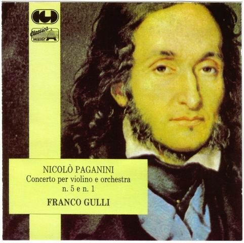 Franco Gulli - Paganini: Violin Concertos Nos. 5 & 1 (1987)