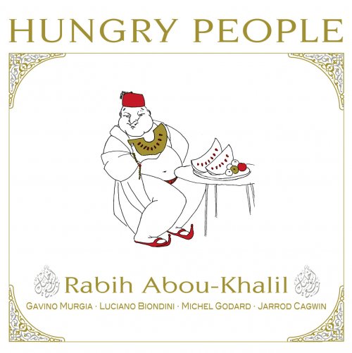 Rabih Abou-Khalil - Hungry People (2012) [Hi-Res]