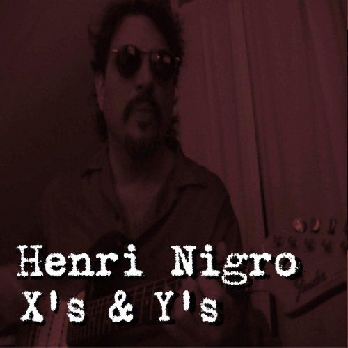 Henri Nigro - X's & Y's (2016)