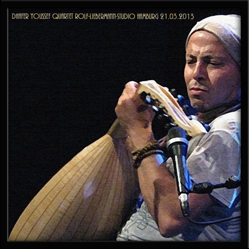 Dhafer Youssef - Live at Rolf-Liebermann-Studio (2013)