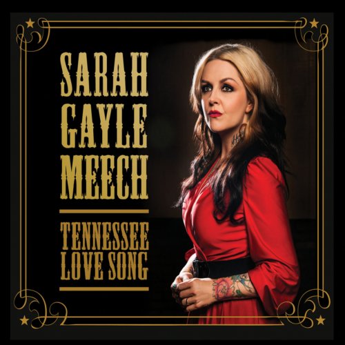 Sarah Gayle Meech - Tennessee Love Song (2015)