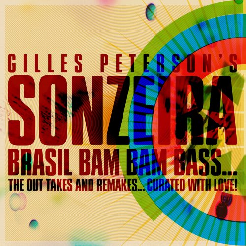 Sonzeira - Brasil Bam Bam Bass (Gilles Peterson Presents Sonzeira) (2015)