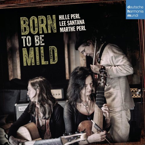 Hille Perl - Born to Be Mild (2015)