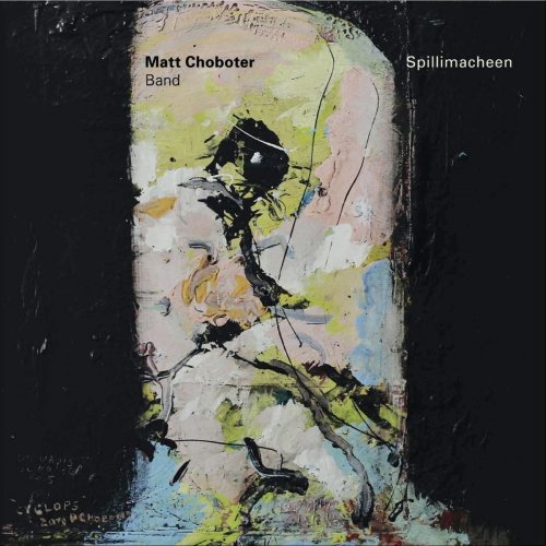 Matt Choboter Band - Spillimacheen (2019)