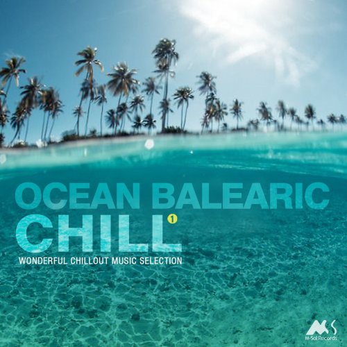 VA - Ocean Balearic Chill Vol. 1 & Vol. 2 (Wonderful Chillout Music Selection) (2018/2019) FLAC