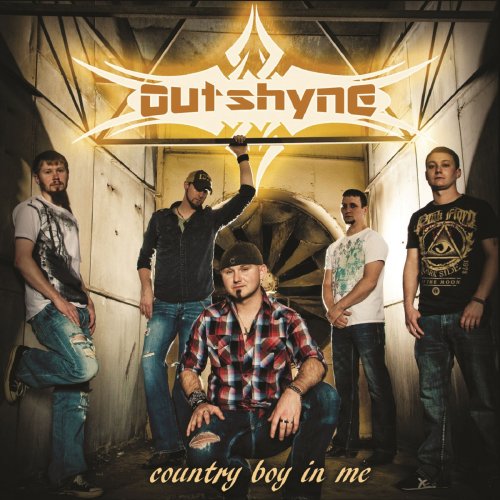 Outshyne - Country Boy in Me (2014)