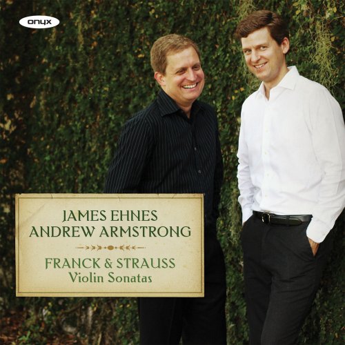 James Ehnes - Franck and Strauss: Violin Sonatas (2015) [Hi-Res]