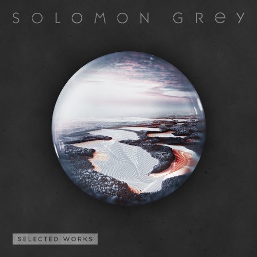 Solomon Grey - Selected Works (2015) [Hi-Res]