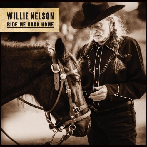 Willie Nelson - Ride Me Back Home (2019) [Hi-Res]