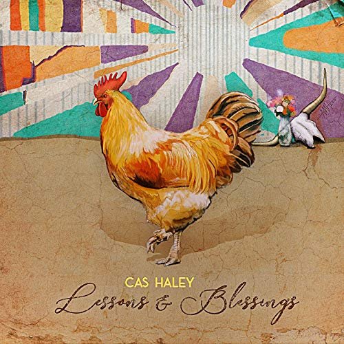 Cas Haley - Lessons & Blessings (2019)