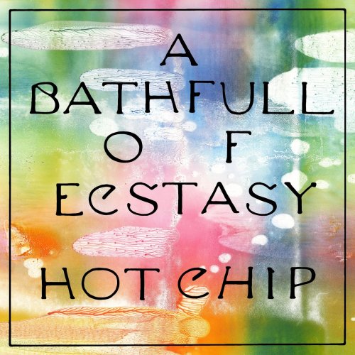 Hot Chip - A Bath Full of Ecstasy (2019) [Hi-Res]
