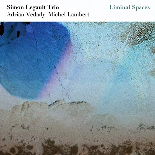 Simon Legault Trio - Liminal Spaces (2019) Hi Res