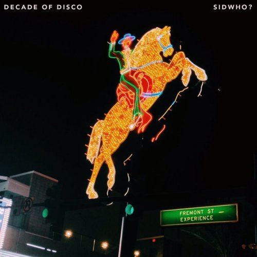 Sidwho? - Decade of Disco (2019)