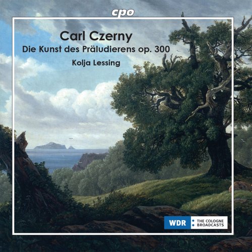 Kolja Lessing - Czerny: The Art of Preluding, Op. 300 (2019)
