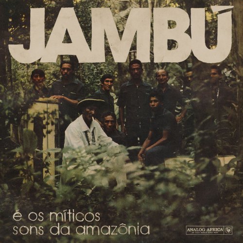 Various Artists - Jambú (E Os Míticos Sons Da Amazônia) (2019)