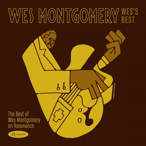 Wes Montgomery - Wes's Best: The Best of Wes Montgomery on Resonance (2019)
