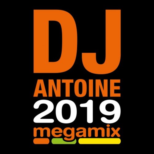 DJ Antoine - 2019 Megamix (2019) flac