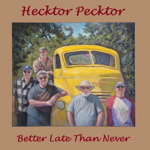 Hecktor Pecktor - Better Late Than Never (2019)