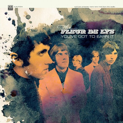 The Fleur De Lys - You've Got To Earn It (1964-69/2013)
