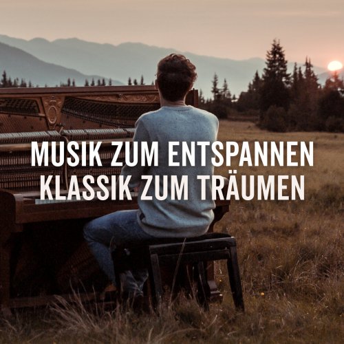 VA - Musik zum Entspannen: Klassik zum Träumen (2019)