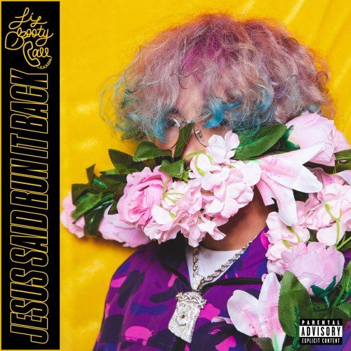 Lilbootycall - Jesus Said Run It Back (2019) [Hi-Res]