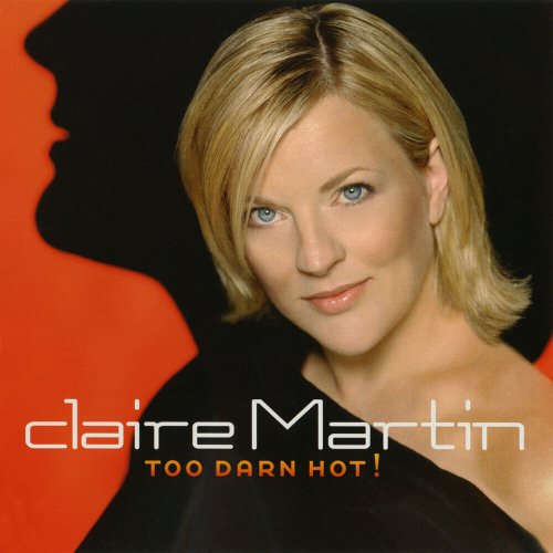 Claire Martin - Too Darn Hot! (2002) CD-Rip