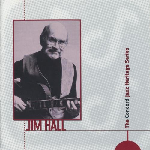Jim Hall - The Concord Jazz Heritage Series (1998) FLAC