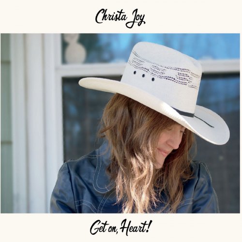 Christa Joy - Get On, Heart! (2019)