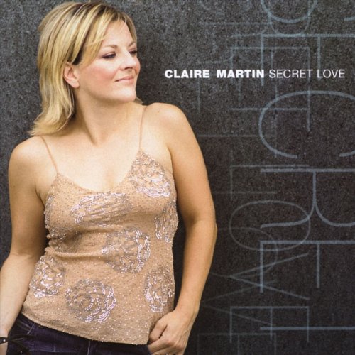 Claire Martin - Secret Love (2004) CD-Rip