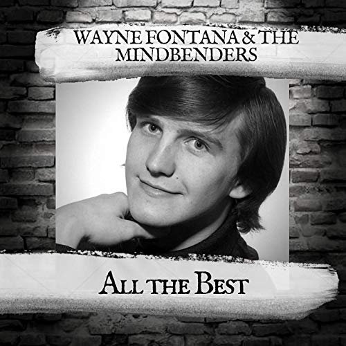 Wayne Fontana & The Mindbenders - All the Best (2019)