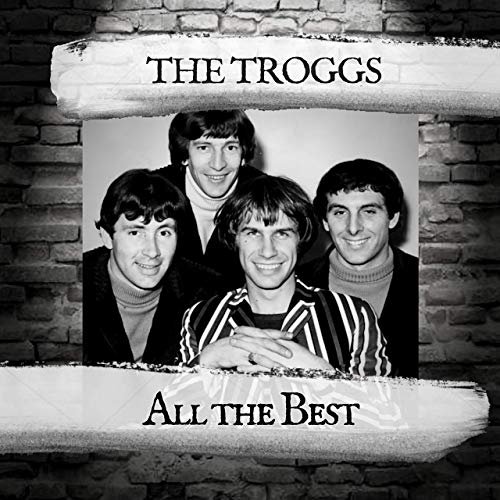 The Troggs - All the Best (2019)