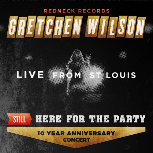 Gretchen Wilson - Still Here for the Party (2014)