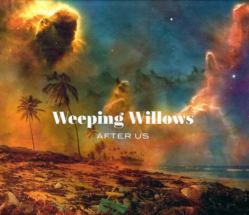 Weeping Willows - After Us (2019)