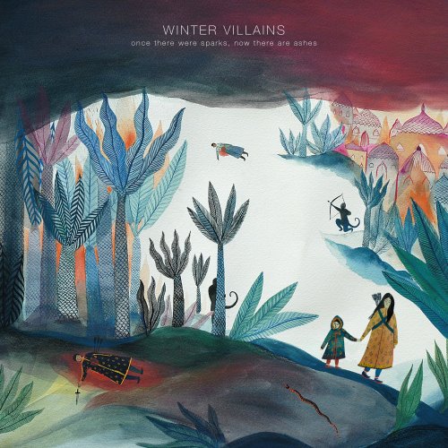 Winter Villains - Once There Were Sparks, Now There Are Ashes (2015)