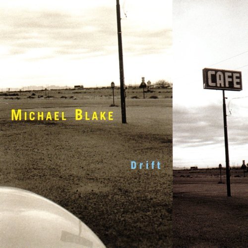 Michael Blake - Drift (2000)