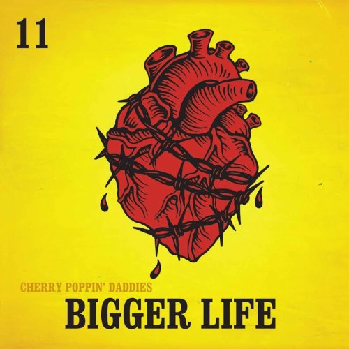 Cherry Poppin' Daddies - Bigger Life (2019)
