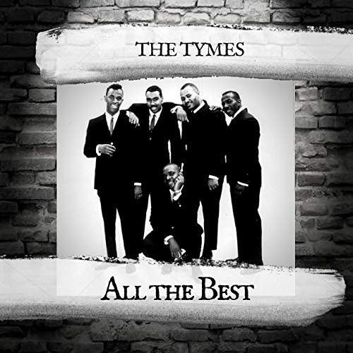 The Tymes - All the Best (2019)