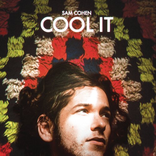 Sam Cohen - Cool It (2016) [Hi-Res]