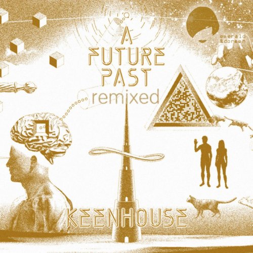 Keenhouse - A Future Past (Remixed) (2015)
