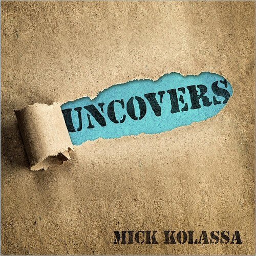 Mick Kolassa - Uncovers (2019)