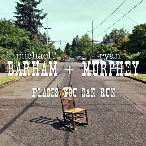 Michael Barham - Places You Can Run (2019)